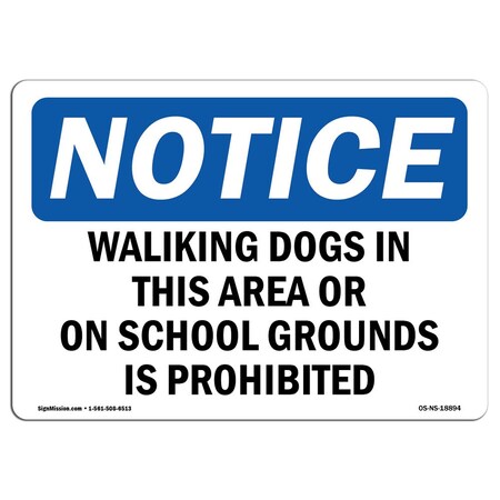 Signmission OSHA Sign, 18" H, Rigid Plastic, Walking Dogs In This Area Or On School Grounds Sign, Landscape OS-NS-P-1824-L-18894
